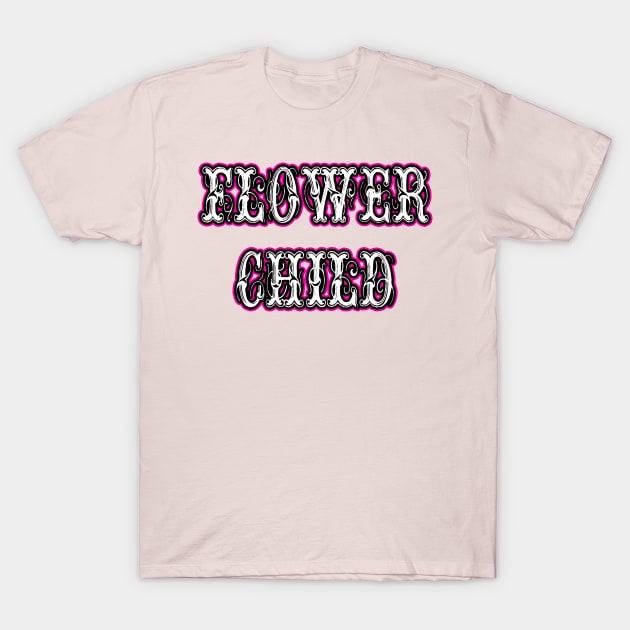 Flower Child Vintage Letters Pink T-Shirt by artbyomega